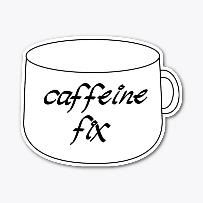 Caffeine Fix (Handwritten)