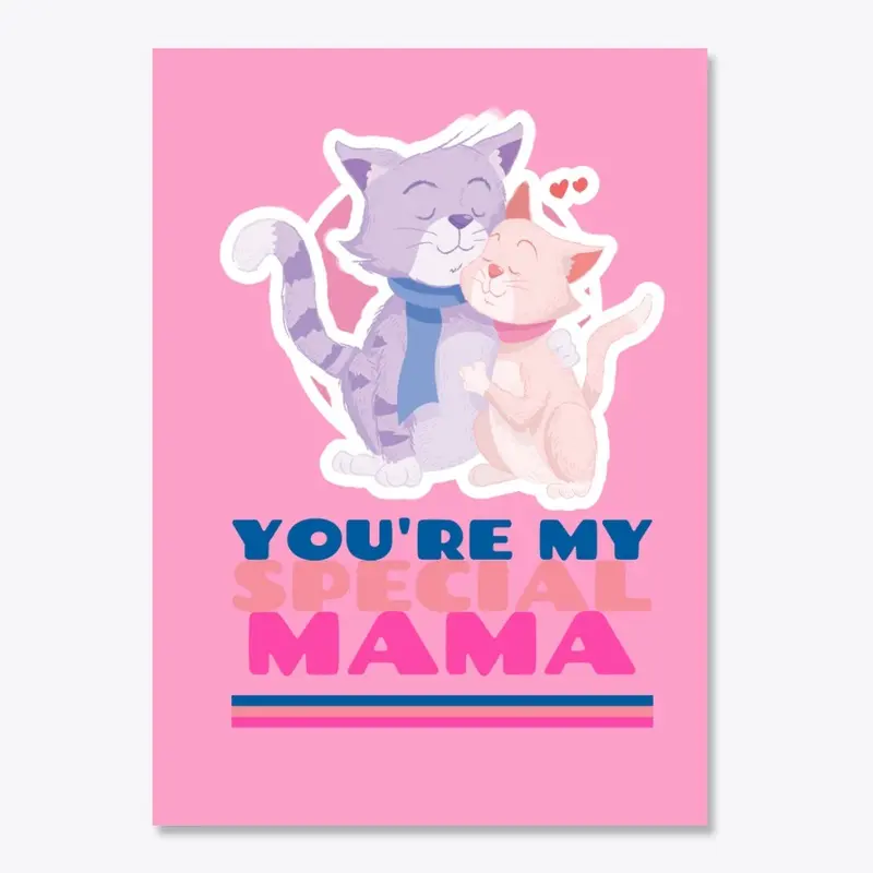 You're My Special Mama